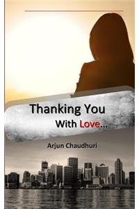 Thanking You With Love...