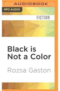 Black Is Not a Color