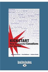 Kickstart: How Successful Canadians Got Started (Large Print 16pt)