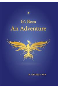 It's Been an Adventure
