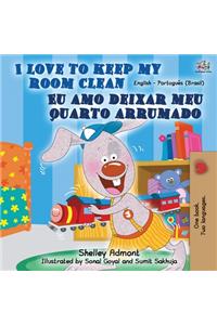 I Love to Keep My Room Clean (English Portuguese Bilingual Book-Brazil)