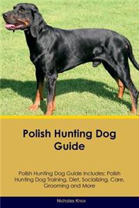 Polish Hunting Dog Guide Polish Hunting Dog Guide Includes