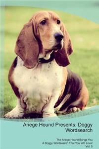 Ariege Hound Presents