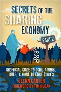 Secrets of the Sharing Economy Part 2