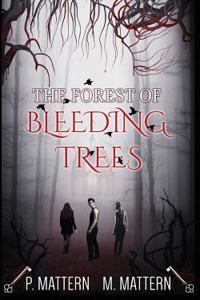The Forest of Bleeding Trees