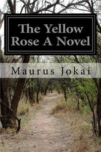Yellow Rose A Novel