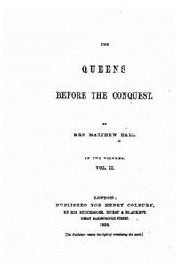 Queens Before the Conquest - Vol. II