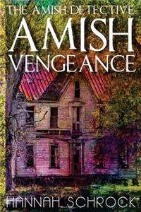 Amish Detective Amish Vengeance