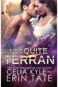 Not Quite Terran (Scifi Alien Romance)