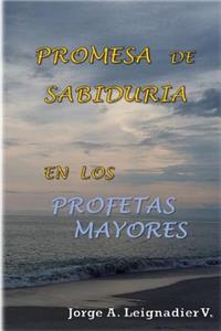 Promesa de Sabiduria en los Profetas Mayores