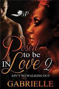 Posed to be In Love 2