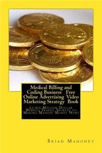 Medical Billing and Coding Business Free Online Advertising Video Marketing Strategy Book