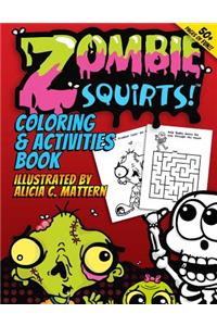 Zombie Squirts: Coloring & Activities Book