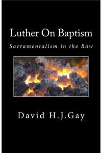 Luther On Baptism