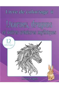 Livre de coloriage licornes, dragons et autres créatures mythiques