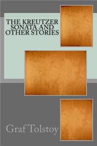 The Kreutzer Sonata and Other Stories
