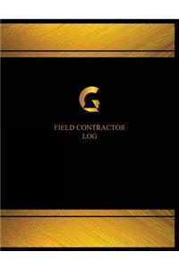 Field Contractor Log (Logbook, Journal - 125 pages, 8.5 x 11 inches): Field Contractor Logbook (Black Cover, X-Large)