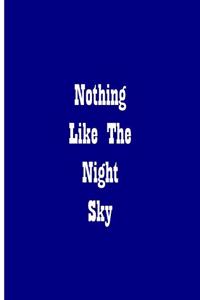 Nothing Like The Night Sky - Notebook / Extended Lines / Soft Matte Cover