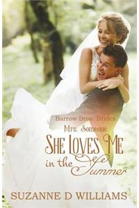 She Loves Me In The Summer