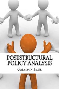 Poststructural Policy Analysis