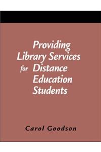 Providing Library Services for Distance Education Students