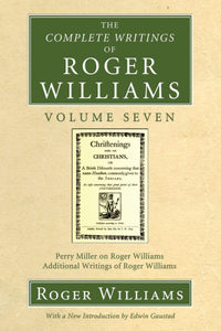 Complete Writings of Roger Williams, Volume 7