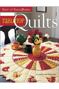 The Best of Fons & Porter: Tabletop Quil (Leisure Arts #5296)