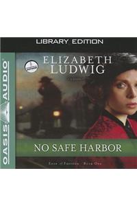 No Safe Harbor (Library Edition)