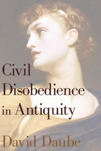Civil Disobedience in Antiquity