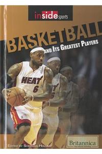 Basketball and Its Greatest Players