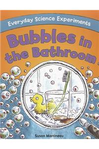 Bubbles in the Bathroom