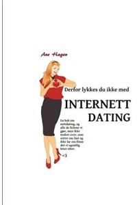 Derfor Lykkes Du Ikke Med Nettdating!