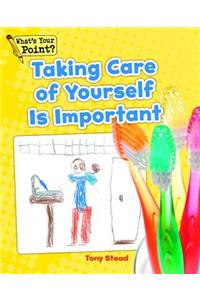 Taking Care of Yourself Is Important