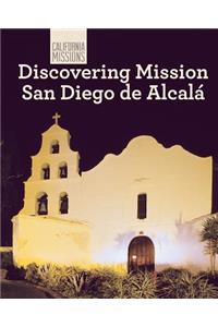 Discovering Mission San Diego de Alcalá