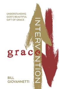 Grace Intervention: Understanding God's Beautiful Gift of Grace