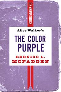 Alice Walker's the Color Purple: Bookmarked