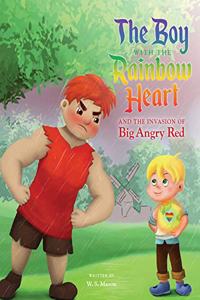 The Boy with the Rainbow Heart and the Invasion of Big Angry Red