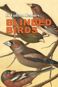 Blinded Birds
