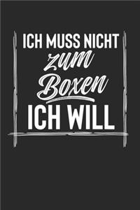 Ich Muss Nicht Zum Boxen Ich Will