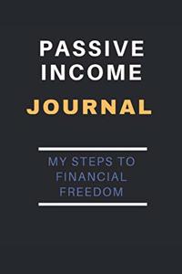 Passive Income Journal - My Steps to Financial Freedom