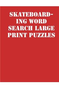 Skateboarding Word Search Large print puzzles: large print puzzle book.8,5x11, matte cover, soprt Activity Puzzle Book with solution