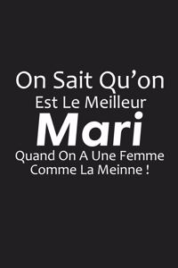 On Sait Qu'on Est Le Meilleur Mari Quand On A Une Femme Comme La Mienne!