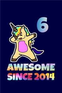 Dabbing Unicorn Awesome Since 2014 6th Birthday