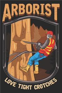 Arborist Love Tight Crotches
