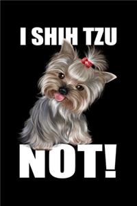 I Shih Tzu Not