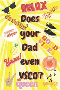 Does your Dad even VSCO?