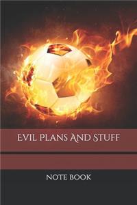 Evil Plans And Stuff