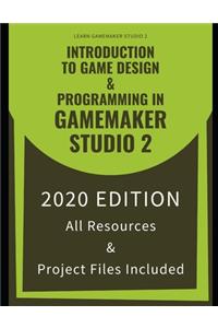 Introduction To Game Design & Programming In GameMaker Studio 2