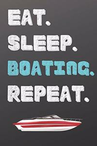 Eat. Sleep. Boating. Repeat.