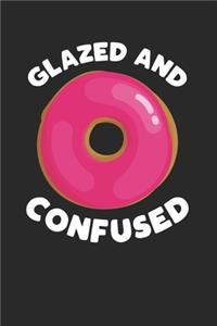Glazed and Confused